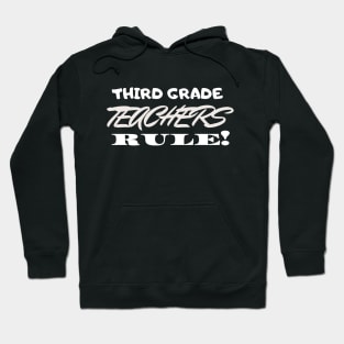 Third Grade Teachers Rule! Hoodie